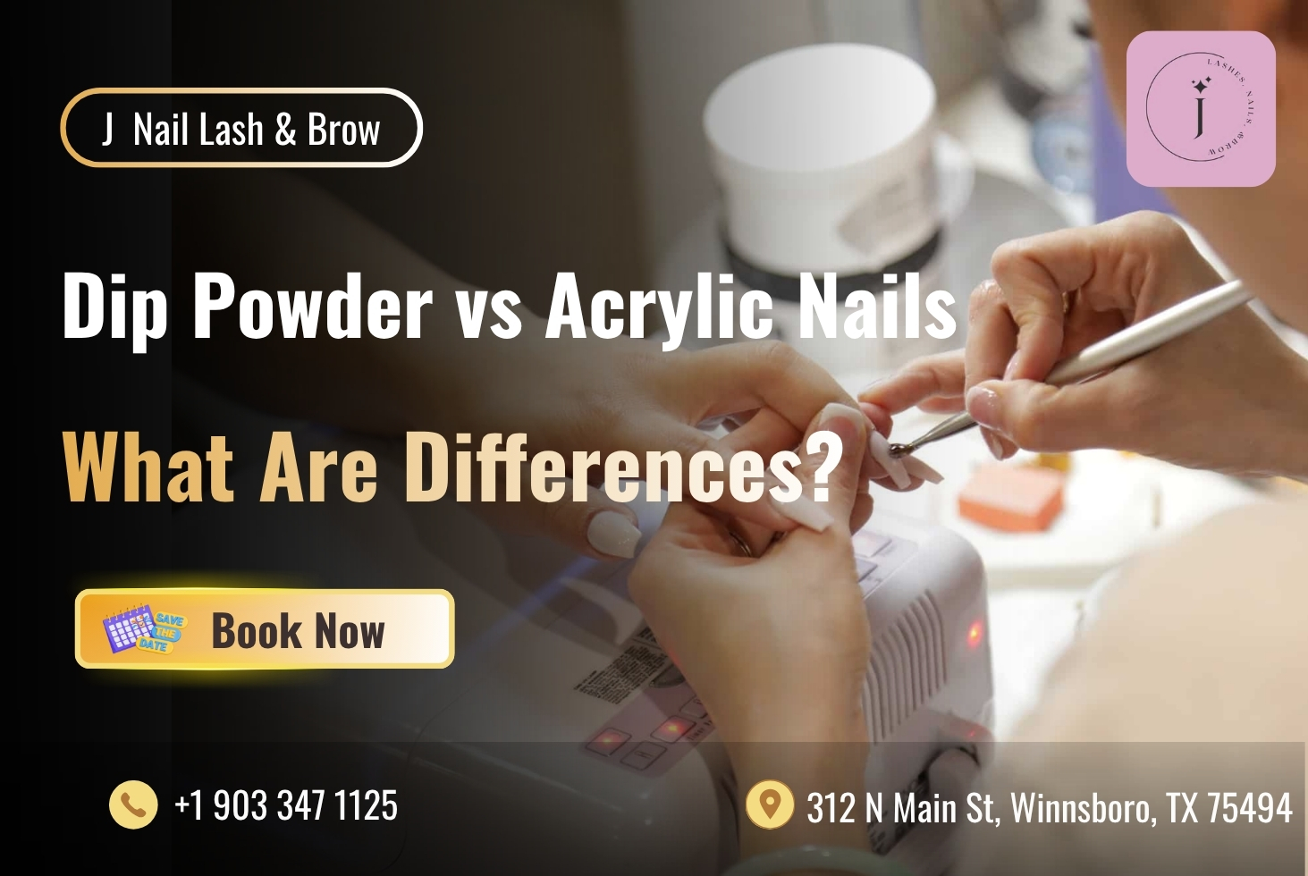Dip Powder Vs Acrylic Nails J Nail Lash Brow